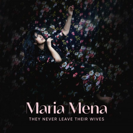 Maria Mena – They Never Leave Their Wives