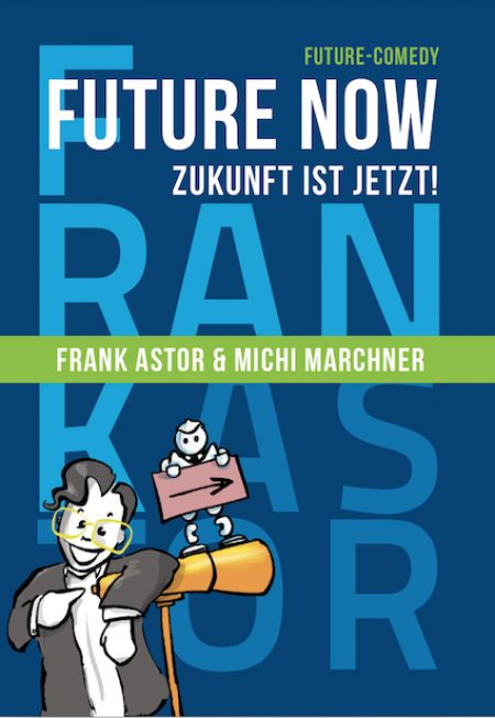 Future Now – Zukunft ist jetzt!